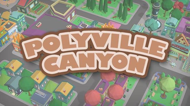 Polyville Canyon (v1.2.5) Download Torrent [PC GAME]