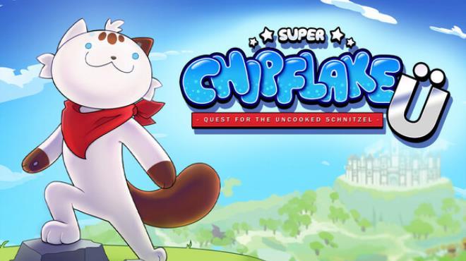 Super Chipflake U Quest for the Uncooked Schnitzel Update v20260320-TENOKE Download Torrent [PC GAME]