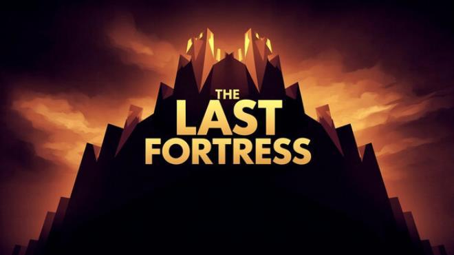 The Last Fortress Download Torrent [PC GAME]