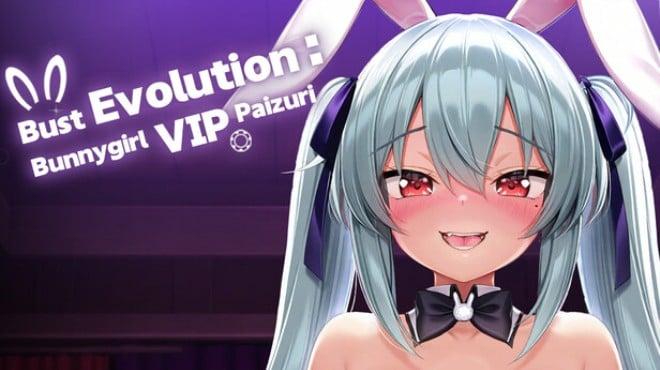 Bust Evolution: Bunnygirl VIP Paizuri！ Download Torrent [PC GAME]