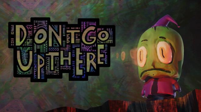 Don’t Go Up There Download Torrent [PC GAME]