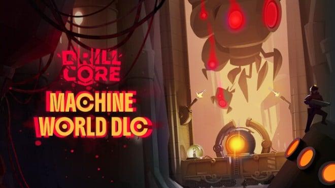 Drill Core The Machine World-TENOKE Download Torrent [PC GAME]