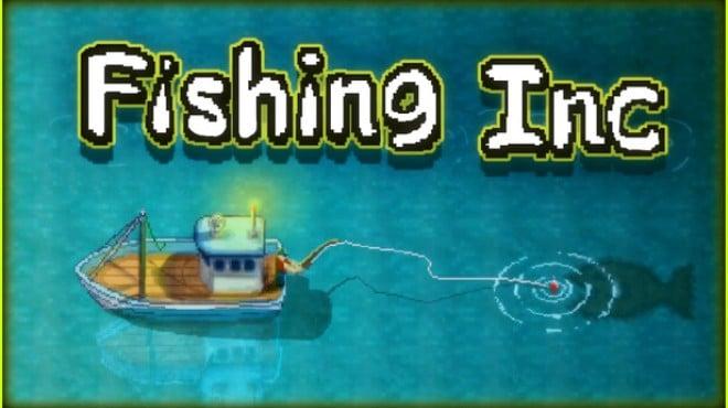 Fishing Inc (v2.5.1) Download Torrent [PC GAME]