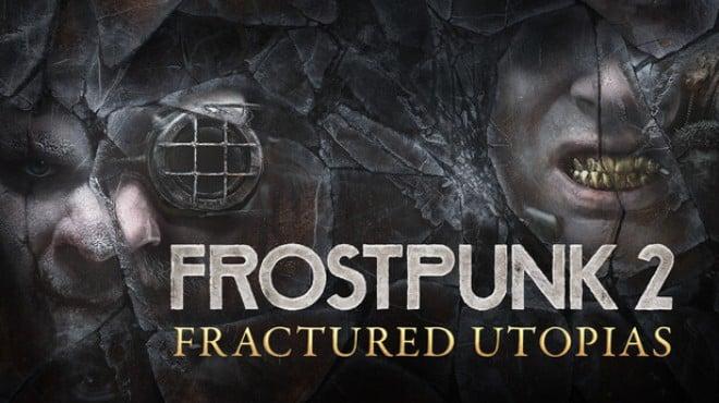 Frostpunk 2 Fractured Utopias Update v1 5 4-RUNE Download Torrent [PC GAME]