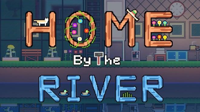 Home By The River Download Torrent [PC GAME]
