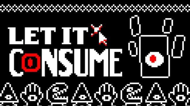 Let It Consume Download Torrent [PC GAME]