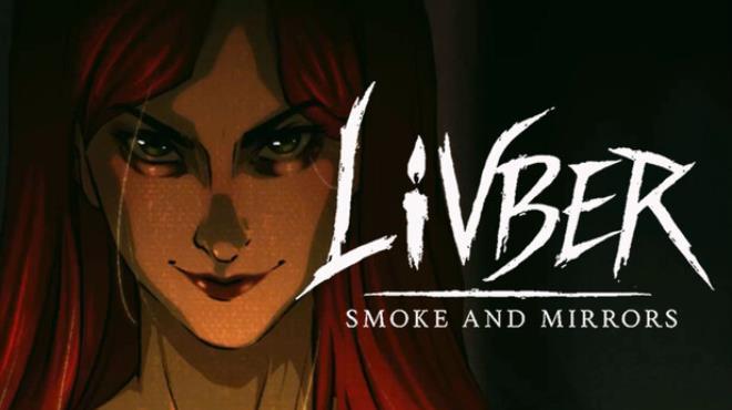 Livber: Smoke and Mirrors Download Torrent [PC GAME]