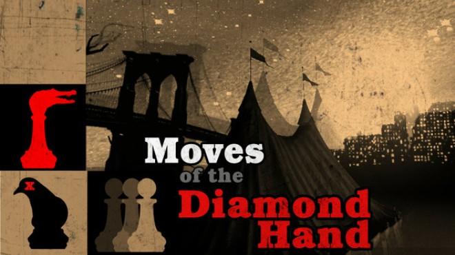 Moves Of The Diamond Hand Download Torrent [PC GAME]