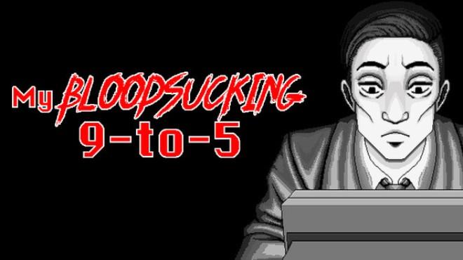 My Bloodsucking 9-to-5 Download Torrent [PC GAME]