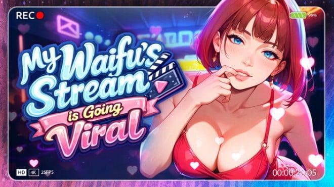 My Waifu’s Stream is Going Viral ‼️ Download Torrent [PC GAME]