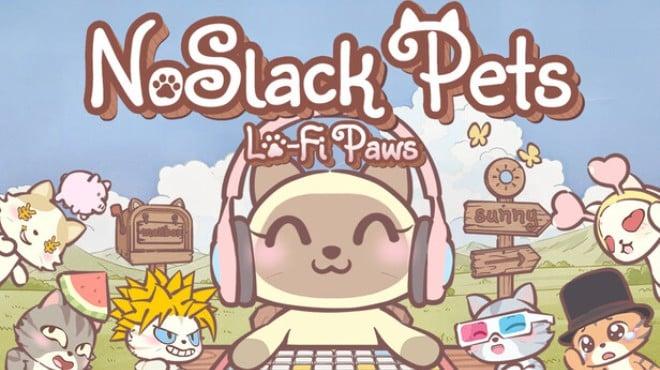 NoSlack Pets Lo-Fi Paws Update v1 0 43-TENOKE Download Torrent [PC GAME]