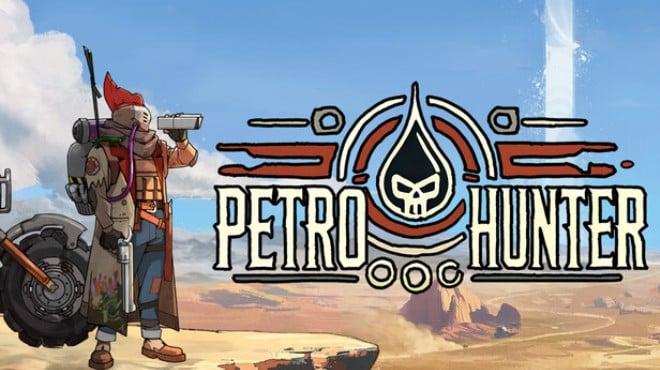 Petro Hunter Download Torrent [PC GAME]