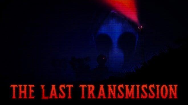 The Last Transmission Download Torrent [PC GAME]