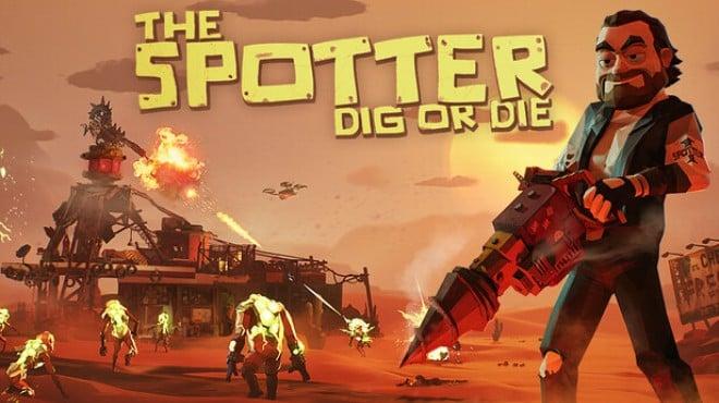 The Spotter Dig or Die-TENOKE Download Torrent [PC GAME]
