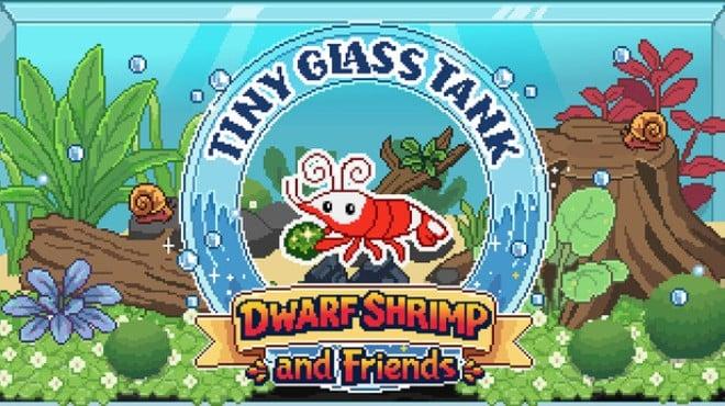 Tiny Glass Tank: Dwarf Shrimp and Friends Download Torrent [PC GAME]