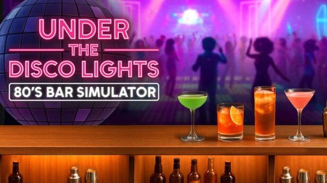 Under the Disco Lights 80s Bar Simulator-TENOKE Download Torrent [PC GAME]