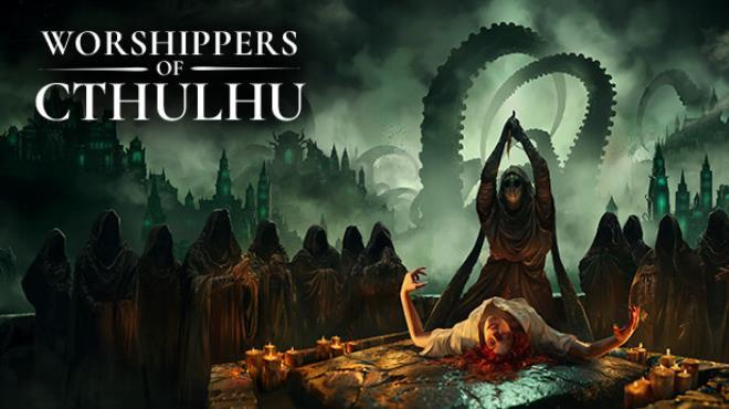 Worshippers of Cthulhu Complete Cultist Edition Update v1 0 0 4-TENOKE Download Torrent [PC GAME]