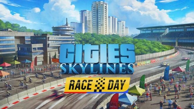 Cities Skylines Race Day Update v1 21 1-f9-RUNE Download Torrent [PC GAME]