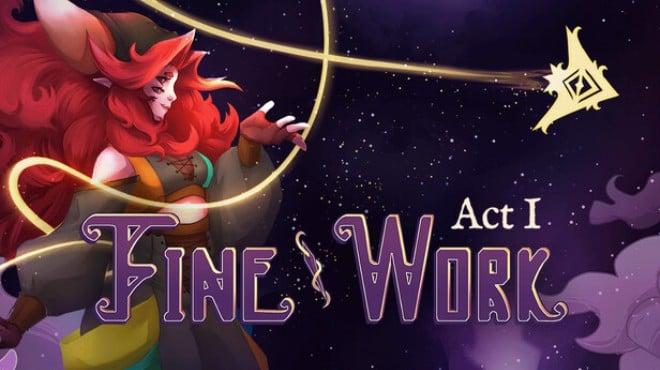 Fine Work: Act I Download Torrent [PC GAME]
