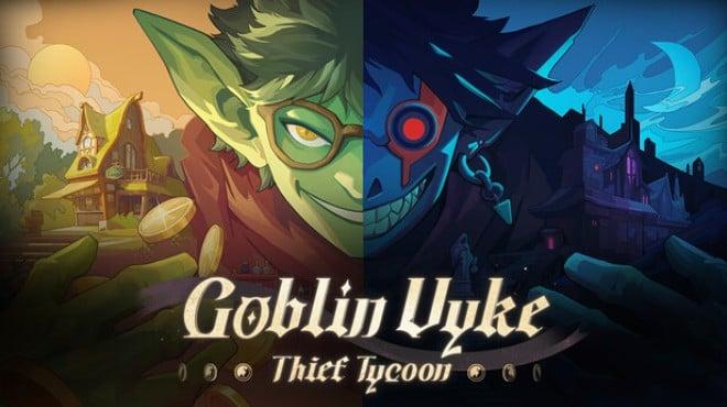 Goblin Vyke: The Thief Tycoon Download Torrent [PC GAME]