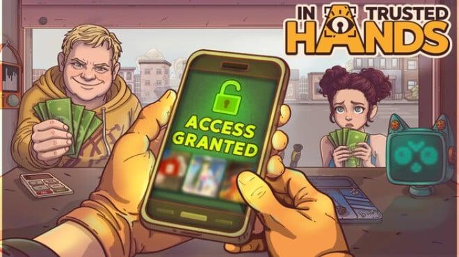 In Trusted Hands Download Torrent [PC GAME]