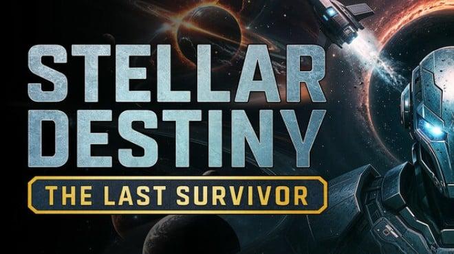 Stellar Destiny: The Last Survivor Download Torrent [PC GAME]