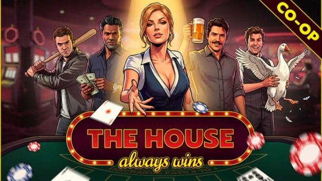 The House Always Wins Download Torrent [PC GAME]