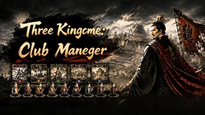 Three Kingdoms Club Manager Download Torrent [PC GAME]