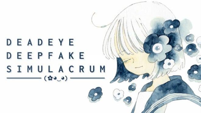 Deadeye Deepfake Simulacrum Update v1 0 7-TENOKE Download Torrent [PC GAME]