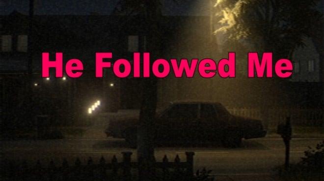He Followed Me Download Torrent [PC GAME]