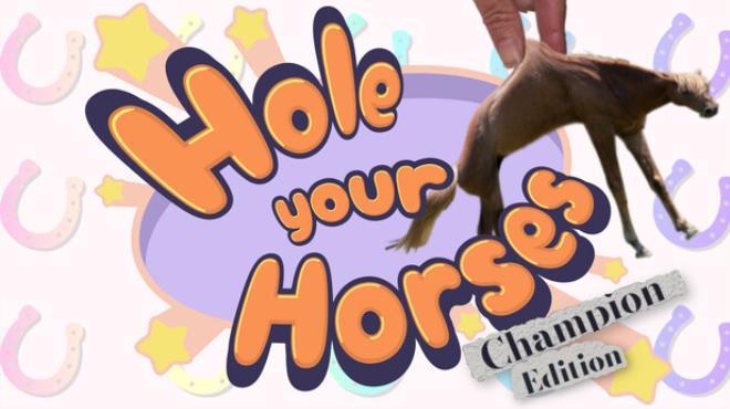 Hole Your Horses: Champion Edition Download Torrent [PC GAME]