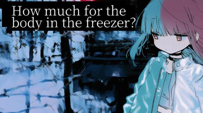 How Much for the Body in the Freezer Download Torrent [PC GAME]