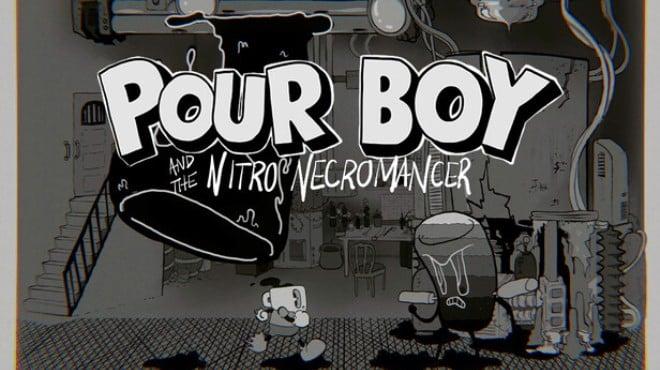 Pour Boy and the Nitro Necromancer Download Torrent [PC GAME]
