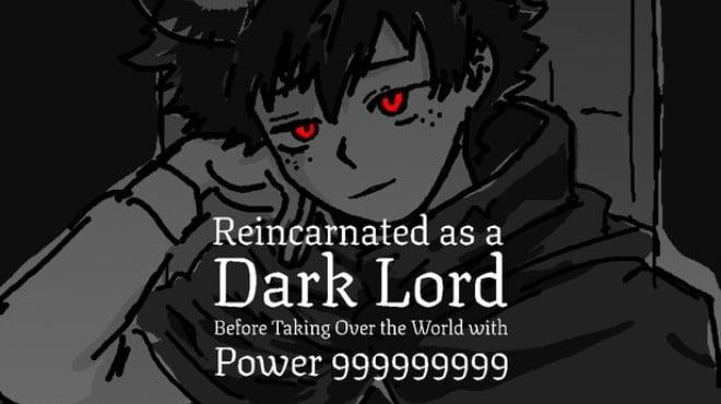 Reincarnated as a Dark Lord Before Taking Over the World with Power 999999999 Download Torrent [PC GAME]