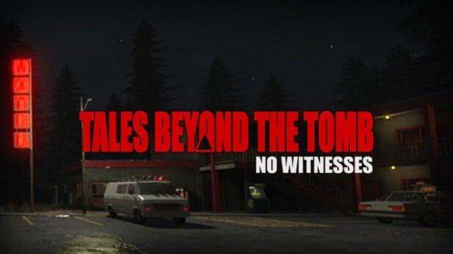 Tales Beyond The Tomb – No Witnesses Download Torrent [PC GAME]