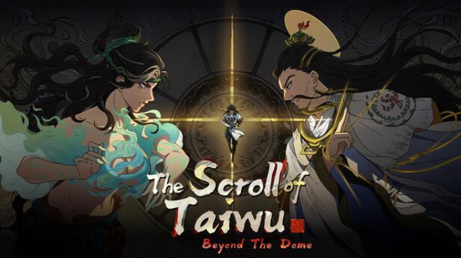The Scroll of Taiwu : Beyond The Dome (v1.0.24) Download Torrent [PC GAME]