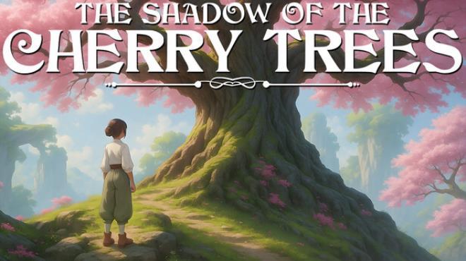 The shadow of the cherry trees Download Torrent [PC GAME]