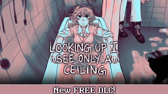 Looking Up I See Only A Ceiling Update v3 0 0 3 incl DLC-TENOKE Download Torrent [PC GAME]