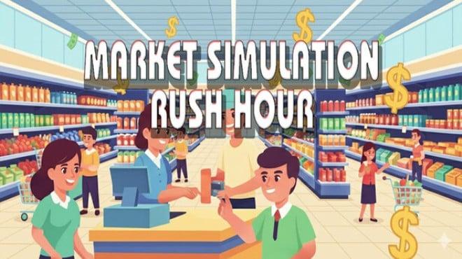 Market Simulation: Rush Hour Download Torrent [PC GAME]
